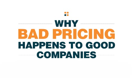 why bad pricing happens to good companies