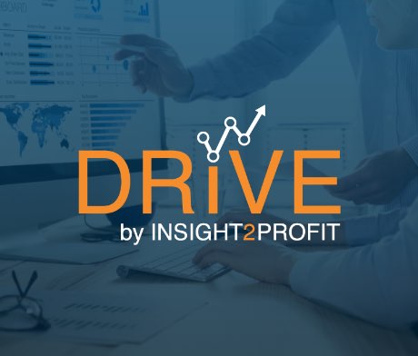 Drive Insight2Profit custom solution